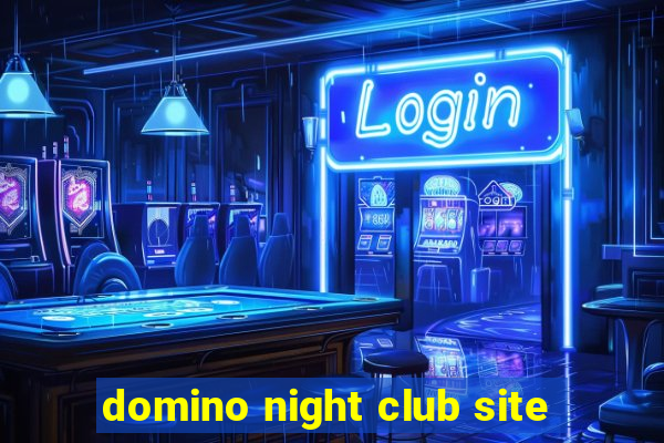 domino night club site